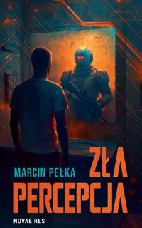 Zła percepcja - Marcin Pełka - ebook + książka