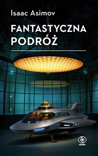 Fantastyczna podróż - Isaac Asimov - ebook + audiobook + książka