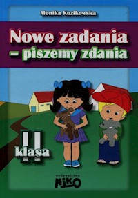Nowe zadania - piszemy zdania Klasa 2 - Kozikowska Monika - książka