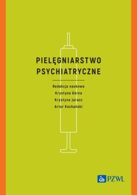 Pielęgniarstwo psychiatryczne - Kochański Artur, Jaracz Krystyna, Górna Krystyna - książka