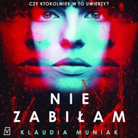 Nie zabiłam - Klaudia Muniak - ebook + audiobook + książka