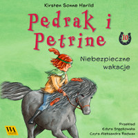 Pędrak i Petrine. Niebezpieczne wakacje - Kirsten Sonne Harrild - audiobook
