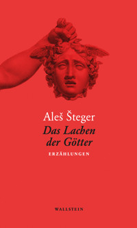Das Lachen der Götter - Aleš Šteger - ebook