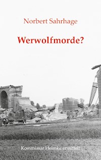 Werwolfmorde? - Norbert Sahrhage - ebook