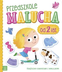Przedszkole malucha od 2 lat Książeczka edukacyjna z naklejkami -  - książka