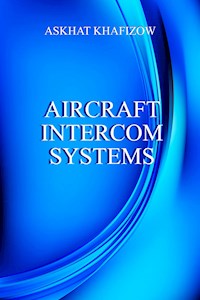 Aircraft Intercom Systems - Askhat Khafizow - ebook