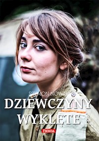 Dziewczyny wyklęte - Szymon Nowak - ebook + książka