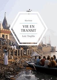 Vie en transit - Loïc Trujillo - ebook