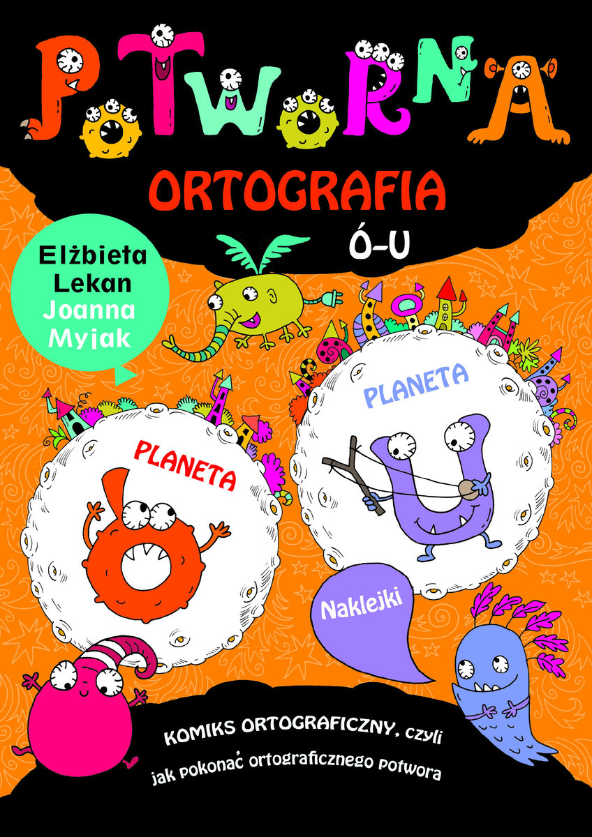 Potworna ortografia Ó-U - Elżbieta Lekan, Joanna Myjak (ilustr.) - książka