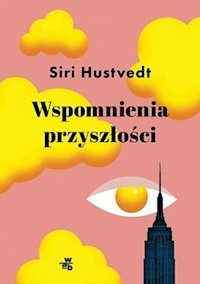 Wspomnienia przyszłości - Siri Hustvedt - książka