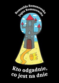 Kto odgadnie co jest na dnie? - Romanowska Romualda, Romanowska Jagna - książka