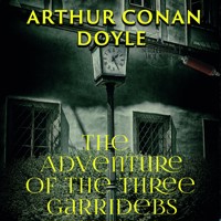 The Adventure of the Three Garridebs - Arthur Conan Doyle - audiobook
