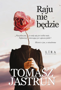 Raju nie będzie - Tomasz Jastrun - ebook + książka