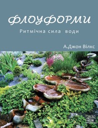 Флоуформи. Ритмічна сила води - Джон Вілкс - ebook
