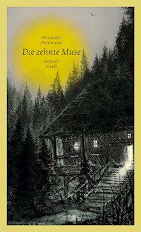 Die zehnte Muse - Alexander Pechmann - ebook