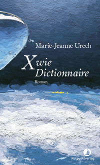 X wie Dictionnaire - Marie-Jeanne Urech - ebook