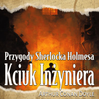 Kciuk Inżyniera - Arthur Conan Doyle - ebook + audiobook