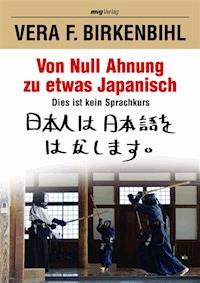 Von Null Ahnung zu etwas Japanisch - Vera F. Birkenbihl - ebook
