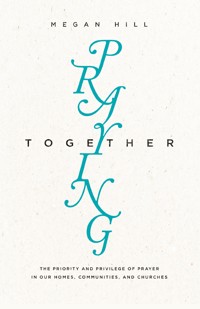 Praying Together - Megan Hill - ebook