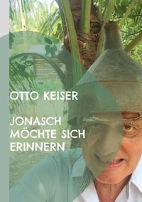 Jonasch möchte sich erinnern - Otto Keiser - ebook