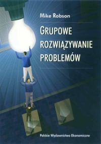 Grupowe rozwiązywanie problemów - Robson Mike - książka