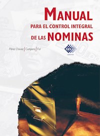 Manual para el control integral de las nóminas 2017 - José Pérez Chávez - ebook