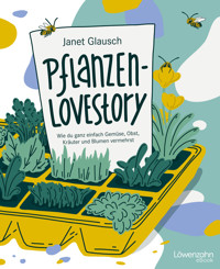 Pflanzen-Lovestory - Janet Glausch - ebook