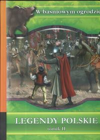W baśniowym ogrodzie Legendy polskie Tom 2 -  - książka