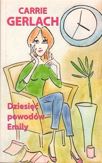 Dziesięć powodów Emily - Carrie Gerlach - ebook