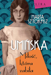 Umińska Miłość, która zabiła - Marta Sztokfisz - książka
