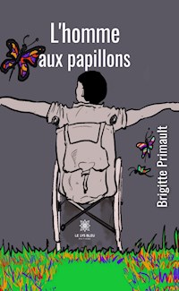 L’homme aux papillons - Brigitte Primault - ebook