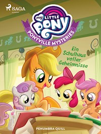 My Little Pony - Ponyville Mysteries - Ein Schulhaus voller Geheimnisse - Quill Penumbra - ebook
