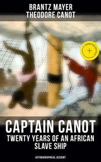 Captain Canot - Twenty Years of an African Slave Ship (Autobiographical Account) - Brantz Mayer - ebook
