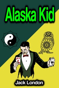 Alaska Kid - Jack London - ebook