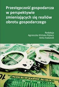 Przestępczość gospodarcza w perspektywie zmieniających się realiów obrotu gospodarczego -  - książka