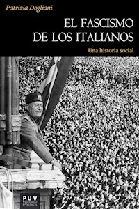 El fascismo de los italianos - Patrizia Dogliani - ebook