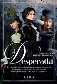 Desperatki - Weronika Wierzchowska - ebook + audiobook + książka
