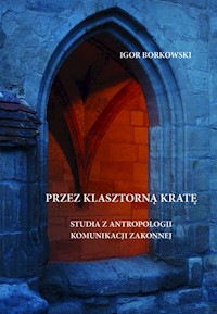 Przez klasztorną kratę - Borkowski Igor - książka