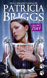 Okowy zimy. Seria z Mercedes Thompson. Tom 14 - Patricia Briggs - książka