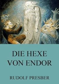Die Hexe von Endor - Rudolf Presber - ebook
