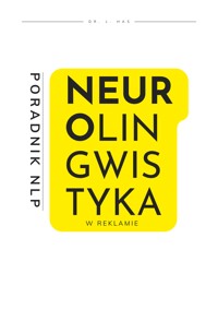 Neurolingwistyka w reklamie - Dr L. Has - ebook