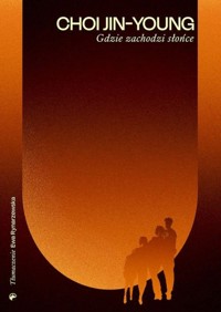 Gdzie zachodzi słońce - Jin-young  Choi - ebook + książka