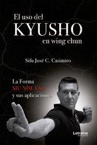 El uso del Kyusho en wing chun - Sifu José C. Casimiro - ebook