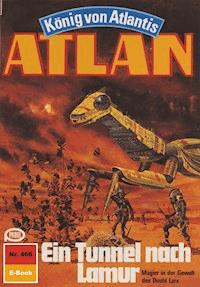 Atlan 466: Ein Tunnel nach Lamur -  Hubert Haensel - ebook