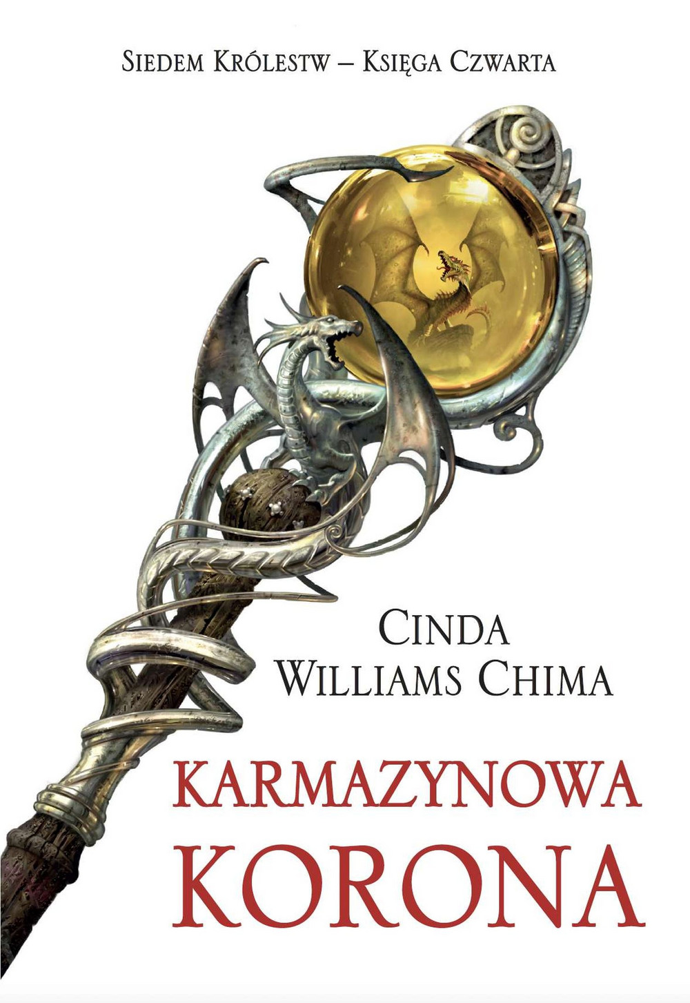 Karmazynowa Korona. Cykl Siedem Królestw. Księga 4 - Cinda Williams Chima - książka