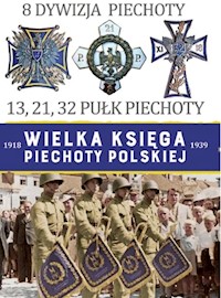 Wielka Księga Piechoty Polskiej 8 Dywizja Piechoty - Wodzyński Artur - książka