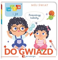 Wiem i ja Mój świat Do gwiazd - null null - książka