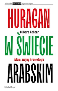 Huragan w świecie arabskim - Achcar Gilbert - książka