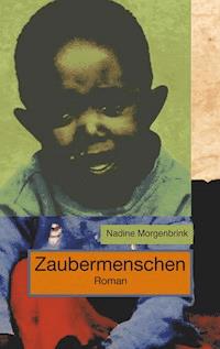 Zaubermenschen - Nadine Morgenbrink - ebook