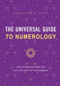 The Universal Guide to Numerology - Numerologist Anael - ebook